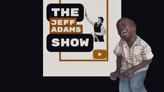 The Jeff Adams Show News summary in 32 seconds!