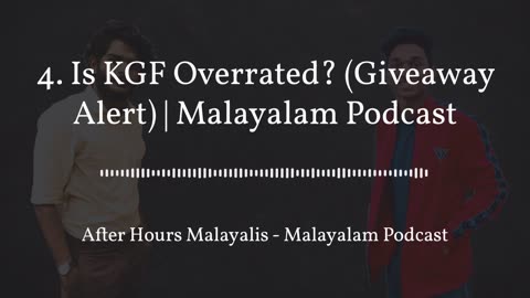 Is KGF Overrated? (Giveaway Alert) | Malayalam Podcast | Ep 4