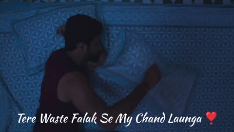 Tere Waste Falak Se My Chand Launga || Best WhatsApp Status Video I