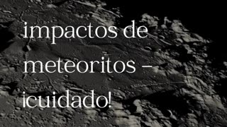 ¿Sabías que en la Luna hay impactos de meteoritos?