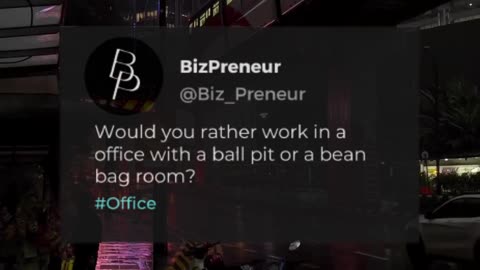 Would You Rather Work In A Office With A Ball Pit Or A Bean Bag Room?