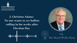 J. Christian Adams: No one wants to see ballots rolling in for weeks after Election Day