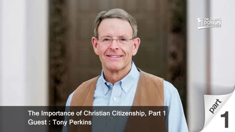 The Importance of Christian Citizenship - Part 1 with Guest Tony Perkins