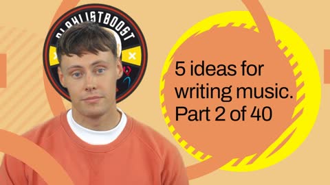 5 ideas for writing music. Part 2 of 40