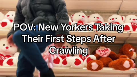 POV: New Yorkers Taking Their First Steps After Crawling