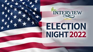 The Interview - Election Night Special 2022