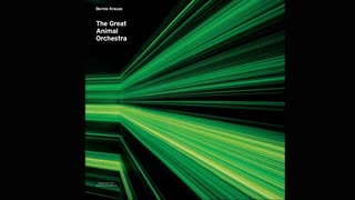 The Great Animal Orchestra - Bernie Krause