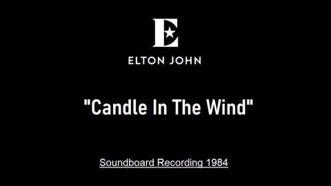 Elton John - Candle In The Wind (Live in Sydney, Australia 1984) Soundboard