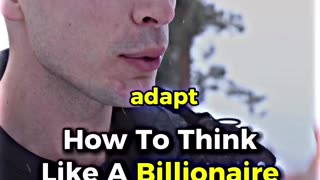 How to think lick a billionaire