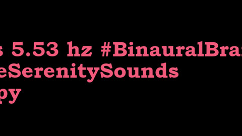 binaural_beats_5.53hz_BinauralChillout BlackScreen AudioSpherePeacefulWaves