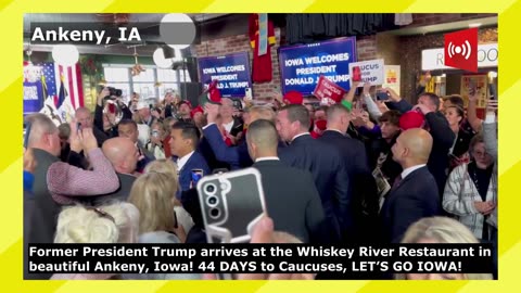Trump arrives at the Whiskey River Restaurant in Ankeny, Iowa