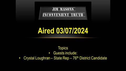 Jim Mason's Inconvenient Truth 03/07/2024