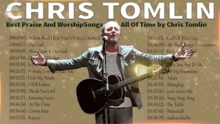 Chris Tomlin Greatest Worship Songs