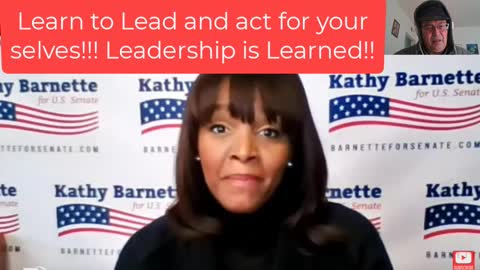 Leadership is Learned and Lead by Action - Kathy Barnette - Help from others-3-11-22