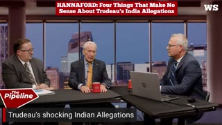 HANNAFORD Four things that make no sense about Trudeau's India allegations