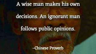 A wise man makes his own decision…