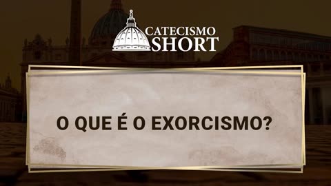 O que é o exorcismo?