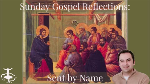 Sent by Name: 11th Sunday in Ordinary Time