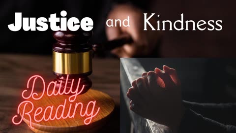 Justice and Kindness Daily Reading. April 9, 2023