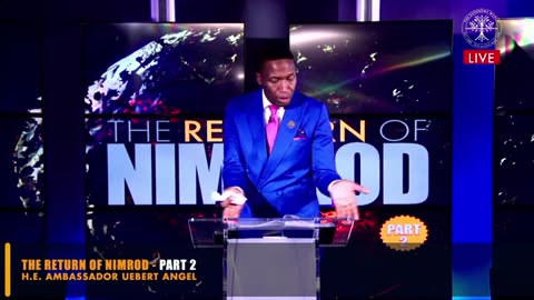 The Return of Nimrod - Part 2 - with H.E. Ambassador Uebert Angel