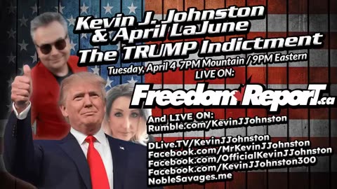 THE TRUMP INDICTMENT WITH KEVIN J. JOHNSTON AND APRIL LAJUNE WITH SPECIAL GUEST, CHRIS SKY!