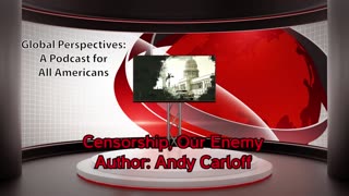 Censorship, Our Enemy- Author Andy Carloff