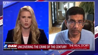 The Real Story OAN - Director Commentary on Discoveries Made in 2,000 Mules - Dinesh D'Souza