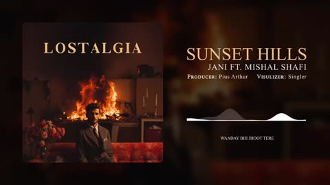 JANI - Sunset Hills ft. Mishal Shafi