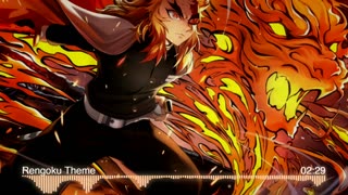 Rengoku Theme (All Forms) _ Demon Slayer [鬼滅の刃] _ Fire BGM