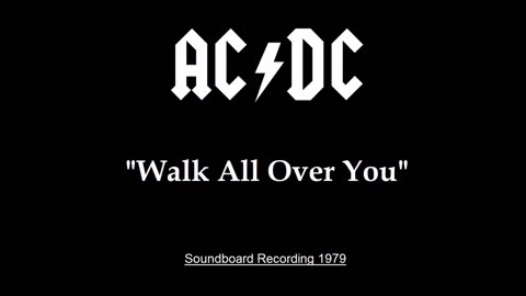 AC-DC - Walk All Over You (Live in London, England 1979) Soundboard