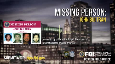 The FBI Missing Person: John Bui Tran