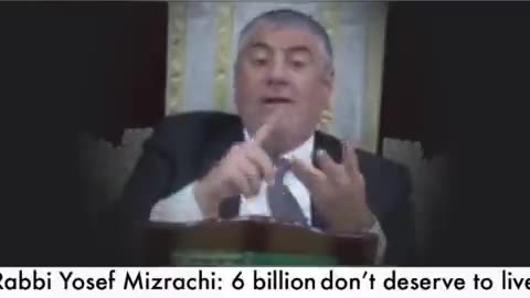 Rabbi Yosef Mizrachi Says 6 Billion Don't Deserve To Live