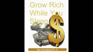 Grow Rich While You Sleep by Ben Sweetland - Full Audiobook