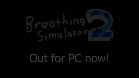 Breathing Simulator 2 out for PC now!