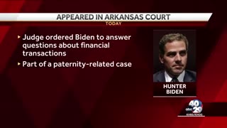 Arkansas judge orders Hunter Biden to answer questions about finances in child support case