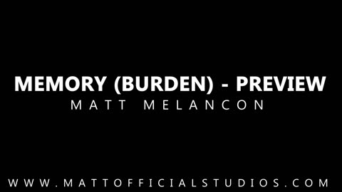 MATT | MEMORY (BURDEN) (PREVIEW) (AUDIO)