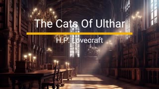 The Cats Of Ulthar - H. P. Lovecraft