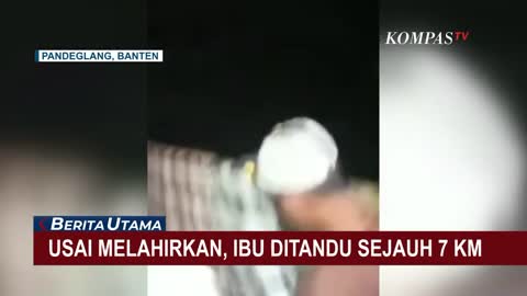 Jalanan Rusak Parah, Seorang Ibu di Pandeglang Harus Ditandu Sejauh 7 Kilometer Pasca Melahirkan!