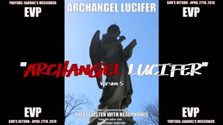 Archangel Lucifer Speaks Their Name Angelic Talk Alien Life Communication EVP