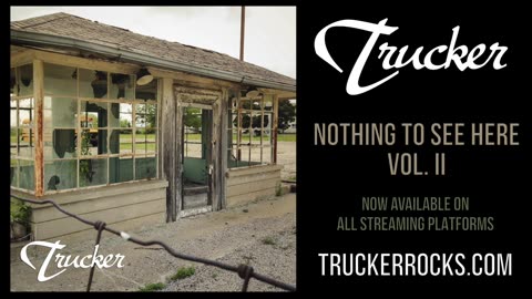 Trucker | Nothing To See Here Vol. II