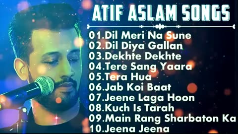 Best of Atif Aslam |popular songs🎵 🥰