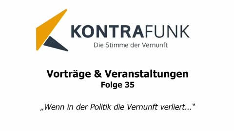 Kontrafunk Vortrag Folge 35: Hans-Georg Maaßen: „Wenn in der Politik die Vernunft verliert...“