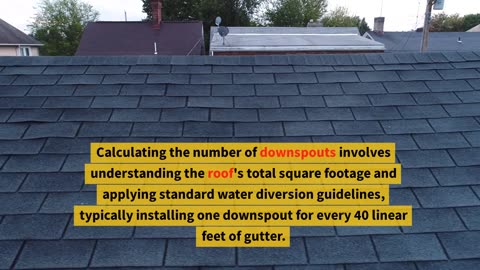 How Many Downspouts Do You Need in Your Home?