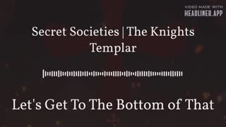 Secret Societies | The Knights Templar