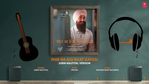 Phir Na Aisi Raat Aayegi: (Jubin Nautiyal Version) | Aamir, Kareena | Pritam, Amitabh B