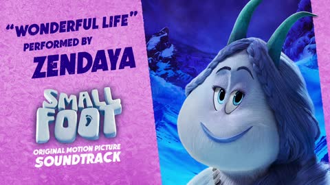 Smallfoot Official Soundtrack Wonderful Life - Zendaya WaterTower