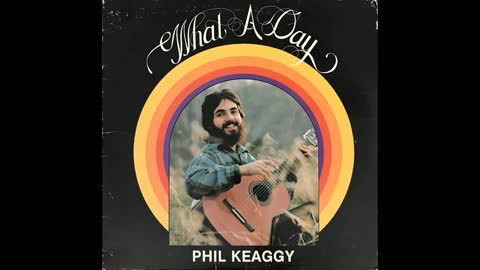 Phil Keaggy - What A Day (1973) (Full Album)