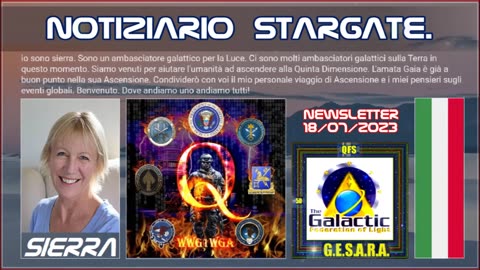 New 18.07.2023. Notiziario Stargate. QTSR Telegram Messaggi: Sierra.