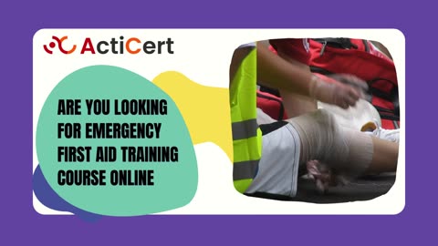 Are You Looking For Emergency First Aid Training Course Online