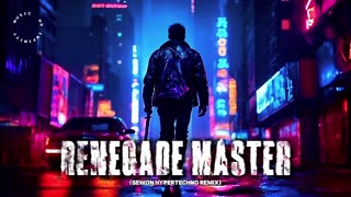 Renegade Master (Sewon HYPERTECHNO Remix)